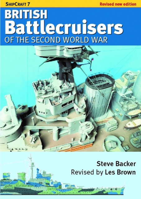 ShipCraft 7 - British Battlecruisers of the Second World War