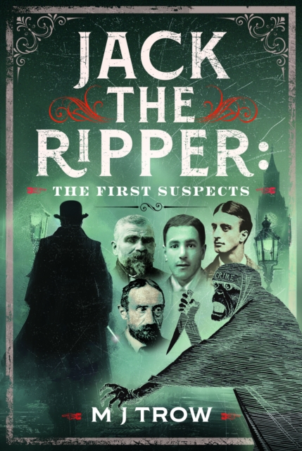 Jack the Ripper: The First Suspects