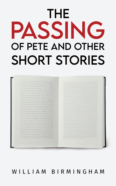 The Passing of Pete and Other Short Stories