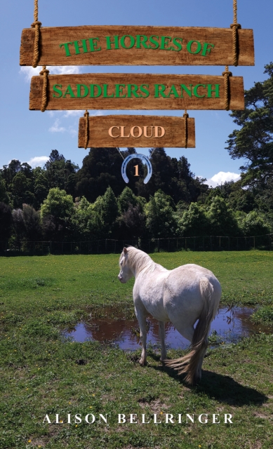 The Horses of Saddlers Ranch: Cloud