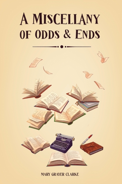 A Miscellany of Odds & Ends