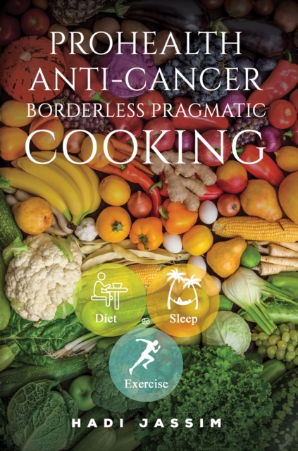 ProHealth Anti-Cancer: Borderless Pragmatic Cooking