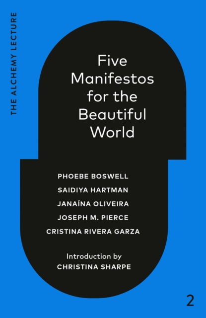 Five Manifestos for the Beautiful World