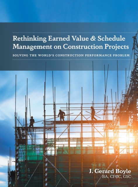 Rethinking Earned Value & Schedule Management on Construction Projects