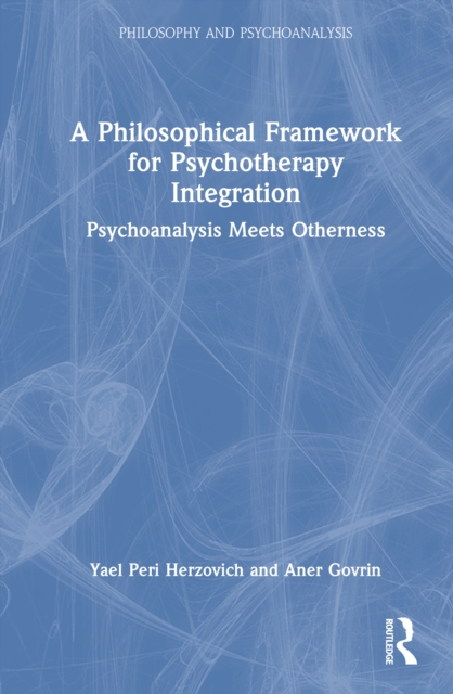 A Philosophical Framework for Psychotherapy Integration