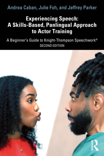 Experiencing Speech: A Skills-Based, Panlingual Approach to Actor Training