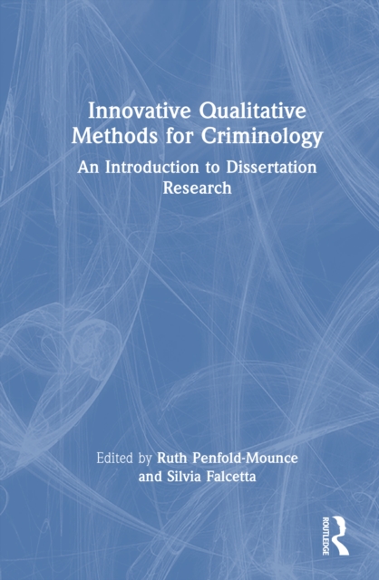 Innovative Qualitative Methods for Criminology