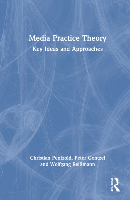 Media Practice Theory