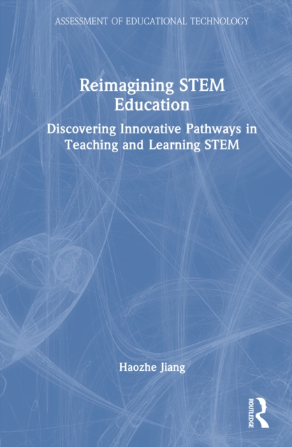 Reimagining STEM Education in a Tech-Driven Era