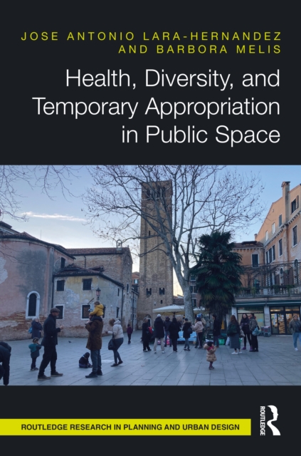 Health, Diversity, and Temporary Appropriation in Public Space