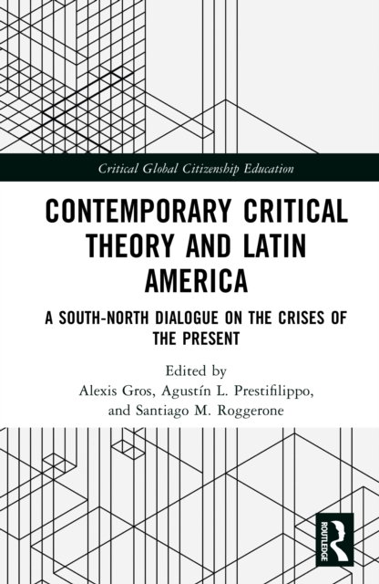Contemporary Critical Theory and Latin America