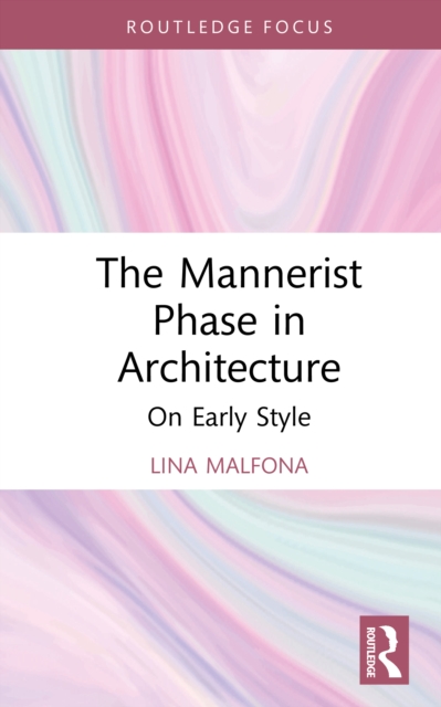 The Mannerist Phase in Architecture