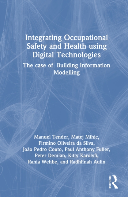 Integrating Occupational Safety and Health using Digital Technologies
