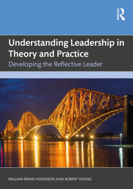 Understanding Leadership in Theory and Practice