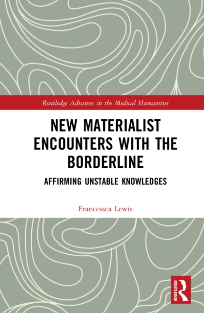 New Materialist Encounters with the Borderline