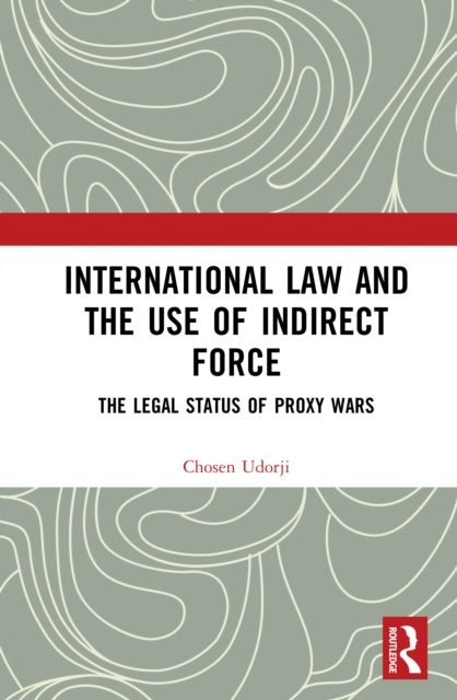 International Law and the Use of Indirect Force
