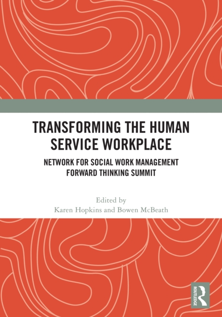 Transforming the Human Service Workplace