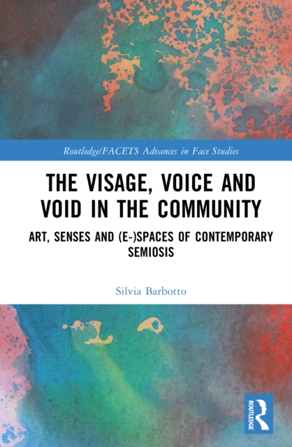 The Visage, Voice and Void in the Community