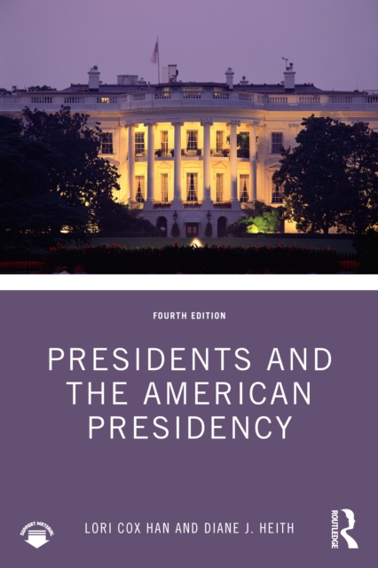 Presidents and the American Presidency