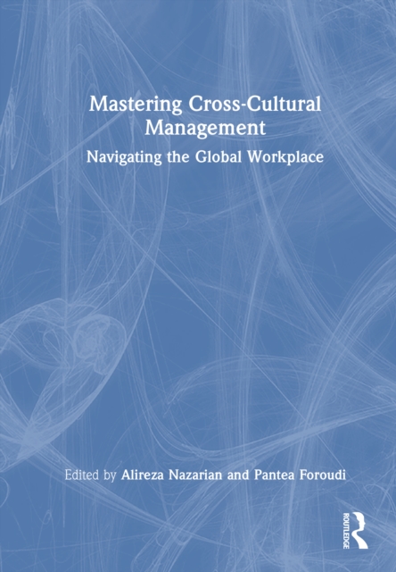 Mastering Cross-Cultural Management