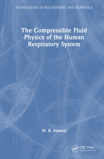The Compressible Fluid Physics of the Human Respiratory System
