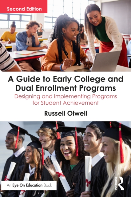 A Guide to Early College and Dual Enrollment Programs