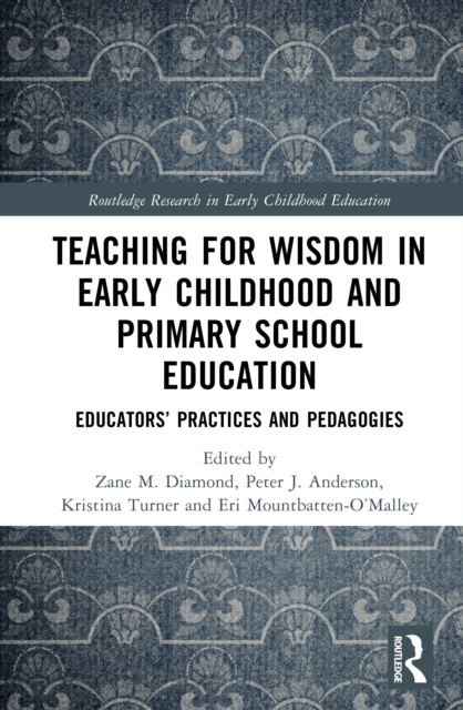 Teaching for Wisdom in Early Childhood and Primary School Education