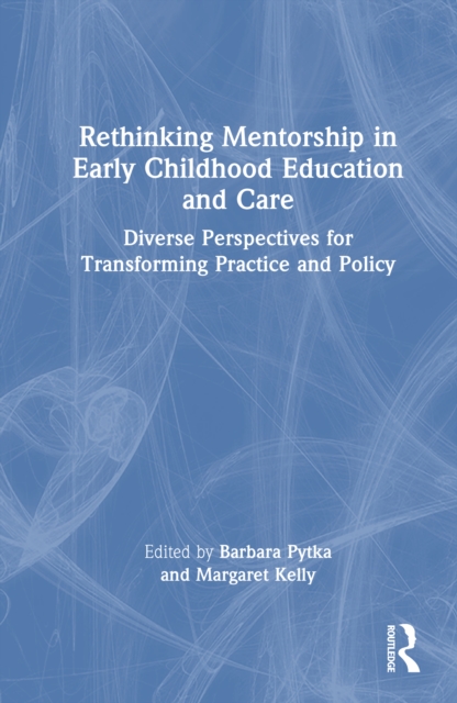 Rethinking Mentorship in Early Childhood Education and Care