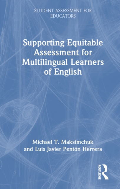 Supporting Equitable Assessment for Multilingual Learners of English
