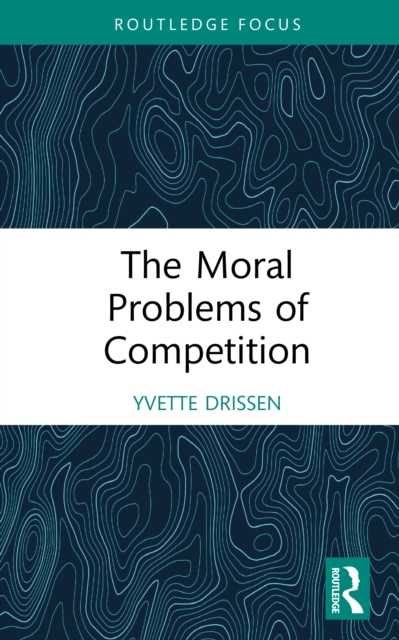 The Moral Problems of Competition