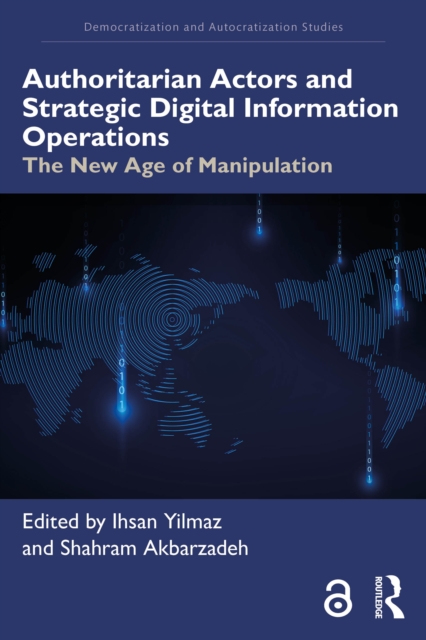 Authoritarian Actors and Strategic Digital Information Operations