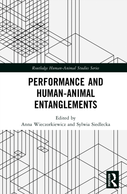 Performance and Human–Animal Entanglements