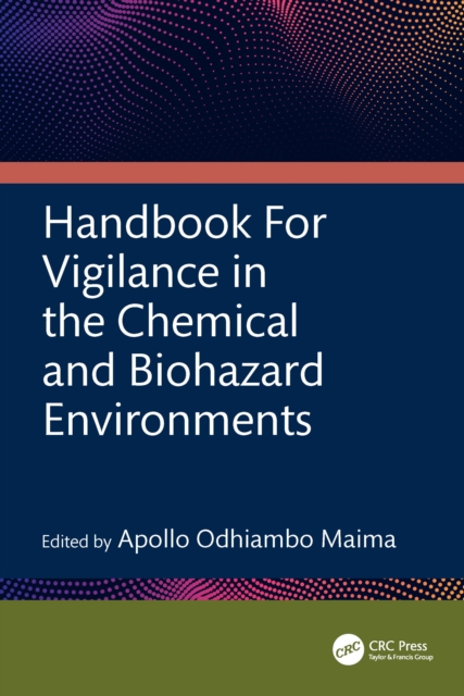 Handbook For Vigilance in the Chemical and Biohazard Environments