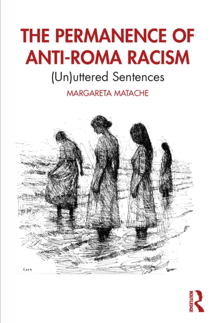 The Permanence of Anti-Roma Racism