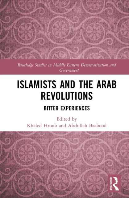 Islamists and the Arab Revolutions