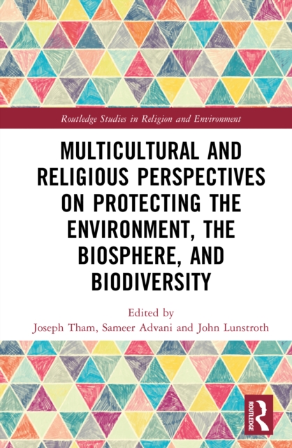 Multicultural and Religious Perspectives on Protecting the Environment, the Biosphere, and Biodiversity