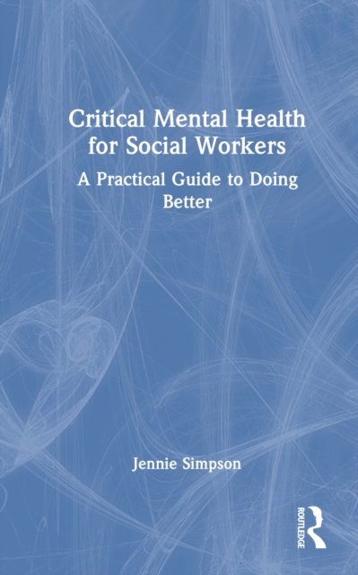 Critical Mental Health for Social Workers
