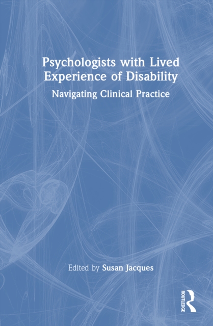 Psychologists with Lived Experience of Disability