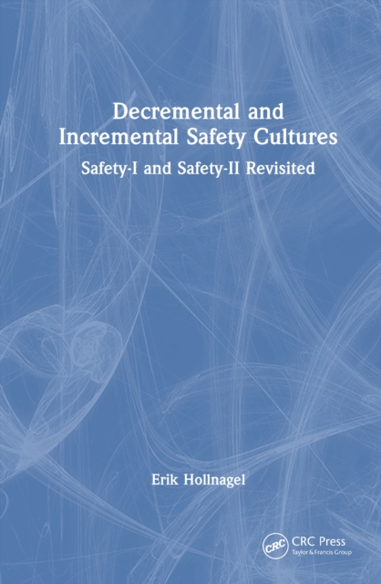 Decremental and Incremental Safety Cultures