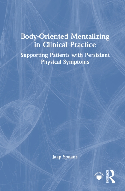 Body-Oriented Mentalizing in Clinical Practice