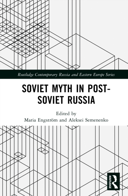 Soviet Myth in Post-Soviet Russia