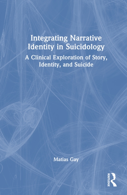 Integrating Narrative Identity in Suicidology