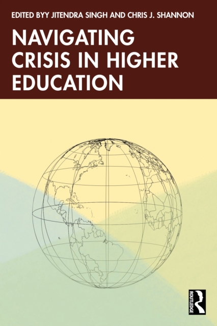 Navigating Crisis in Higher Education