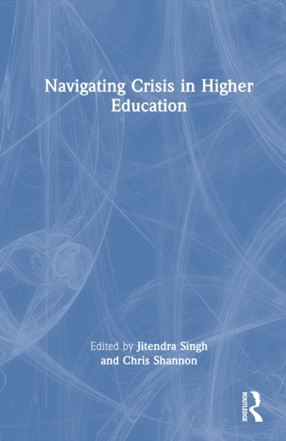 Navigating Crisis in Higher Education