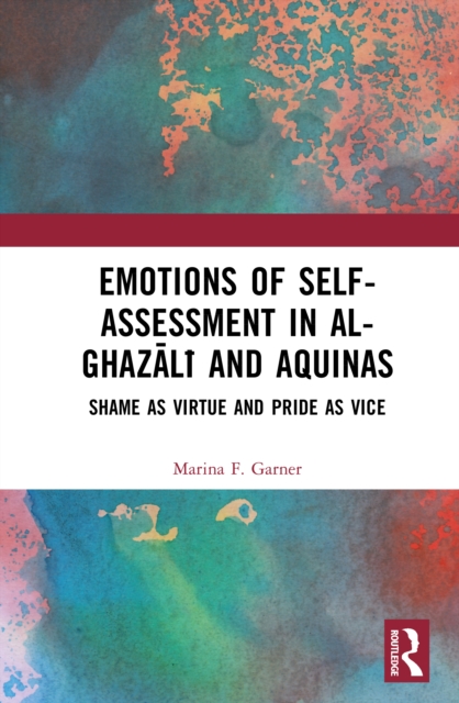 Emotions of Self-Assessment in Al-Ghazali and Aquinas