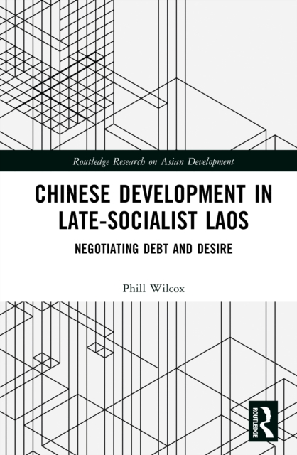 Chinese Development in Late-Socialist Laos