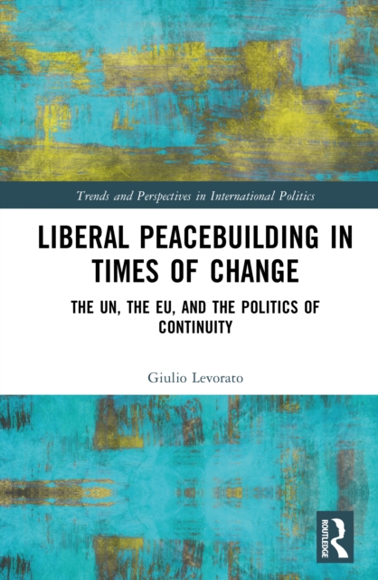 Liberal Peacebuilding in Times of Change