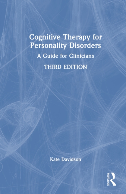 Cognitive Therapy for Personality Disorders