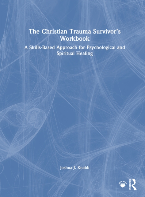 The Christian Trauma Survivor’s Workbook