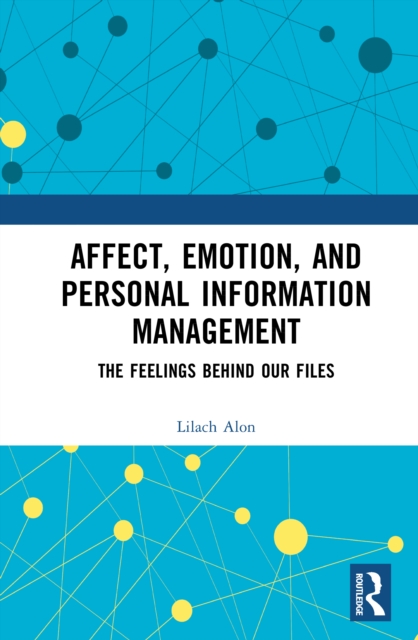Affect, Emotion, and Personal Information Management